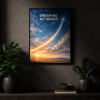 Affiche Motivation : Dream Big, Act Bigger