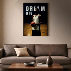 Affiche Motivation – Dream Big