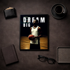 Affiche Motivation – Dream Big