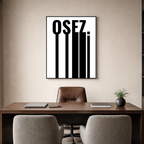 Affiche contemporaine "Osez"